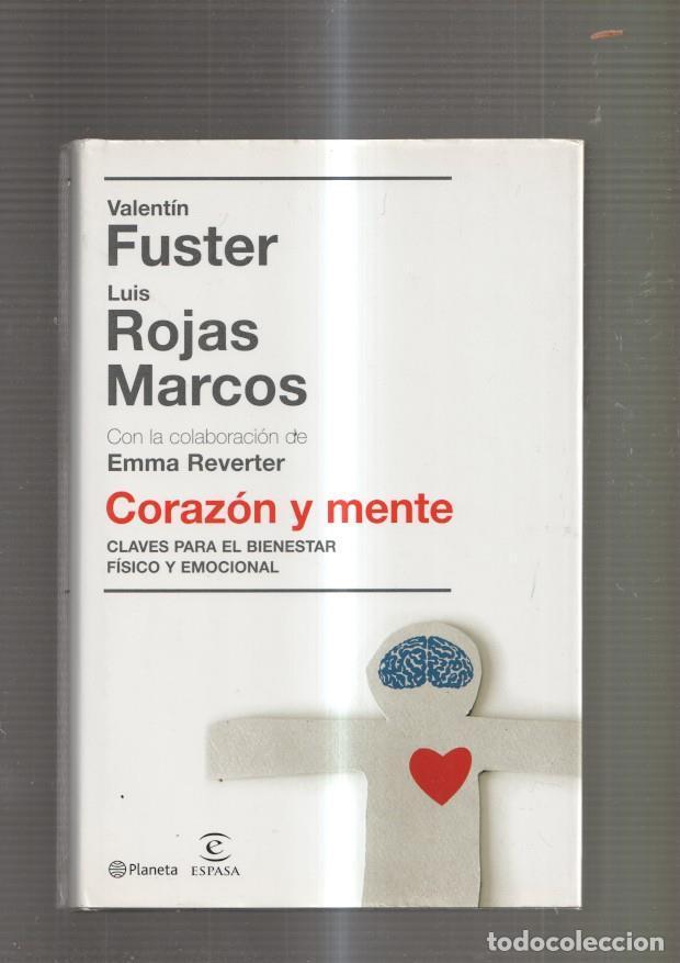 Libri di seconda mano: Corazon y mente. Claves para el bienestar fisico y emocional - Valentin Fuster, Luis Rojas Marcos