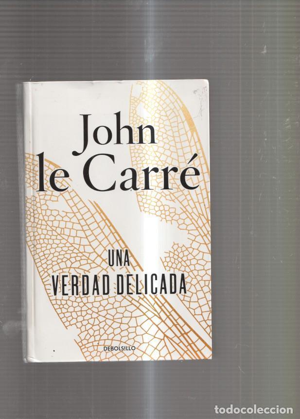 Libros: Una verdad delicada - John Le Carre - Foto 1