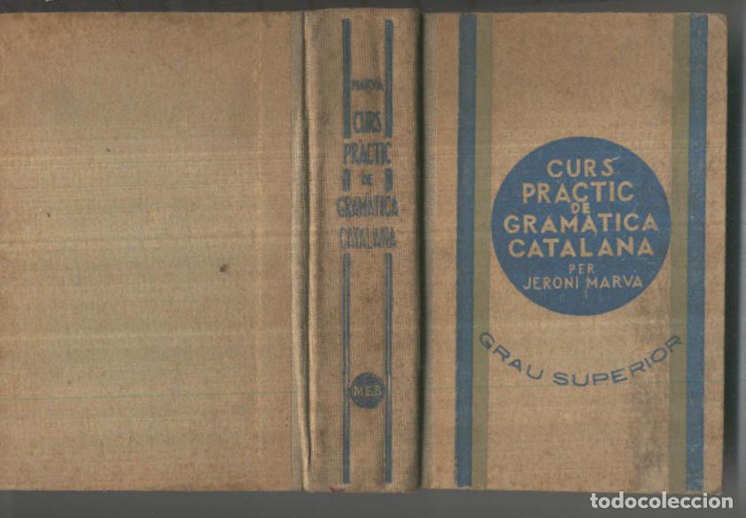 Libros: Curs practic de gramatica catalana. Grau Superior - Jeroni Marva - Foto 1