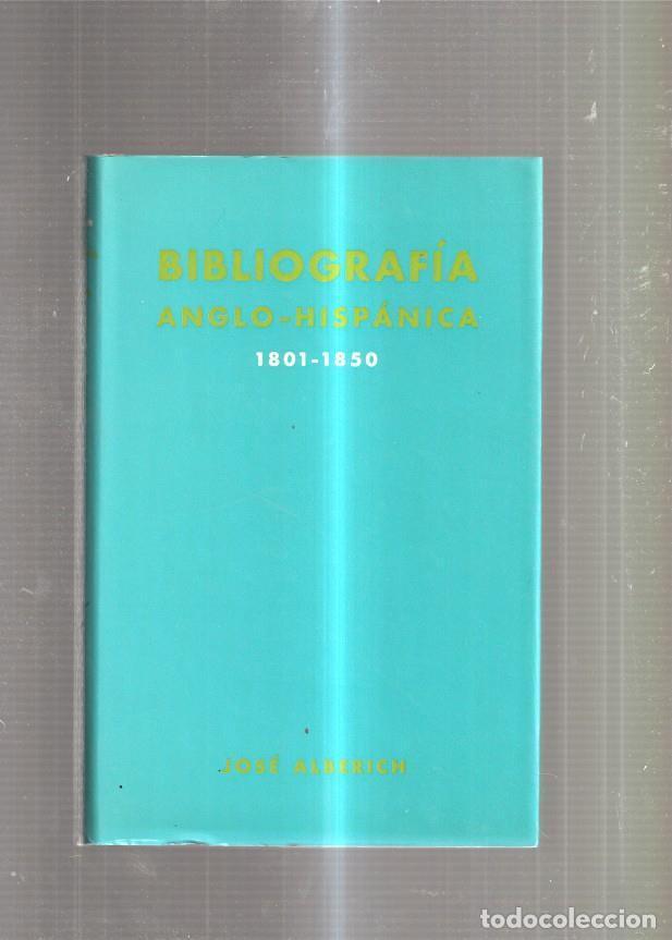 Libri di seconda mano: Bibliografia Anglo-Hispanica 1801-1850 - Jose Alberich