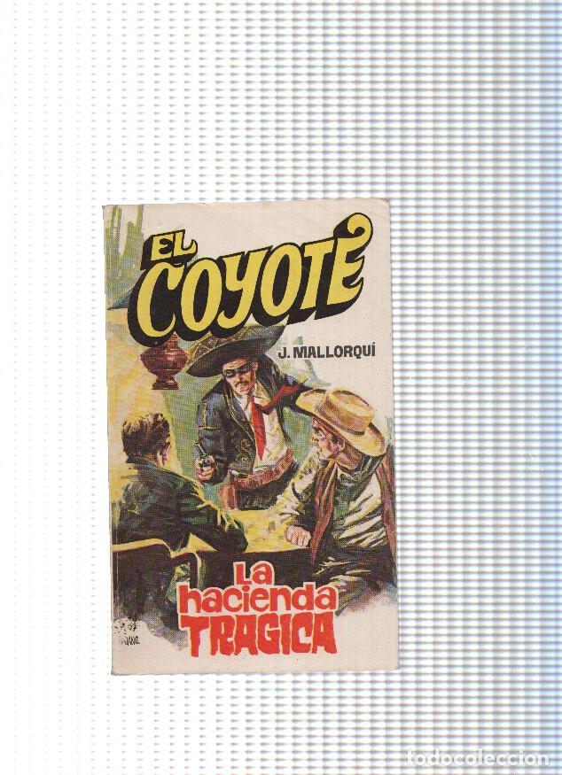 B&uuml;cher: Coleccion El Coyote de Editorial Favencia numero 024: La hacienda tragica - Jose Mallorqui