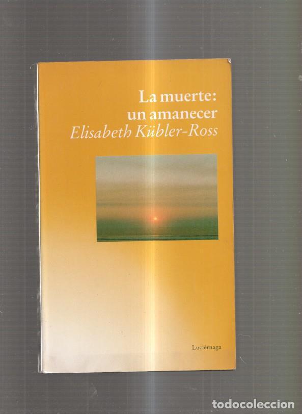 books: La muerte: Un amanecer - Elisabeth Kubler Ross