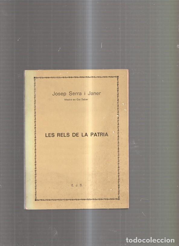 Libros: Les rels de la Patria - Josep Serra i Janer