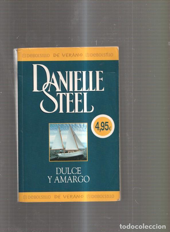 Libros: Dulce y amargo - Danielle Steel - Foto 1