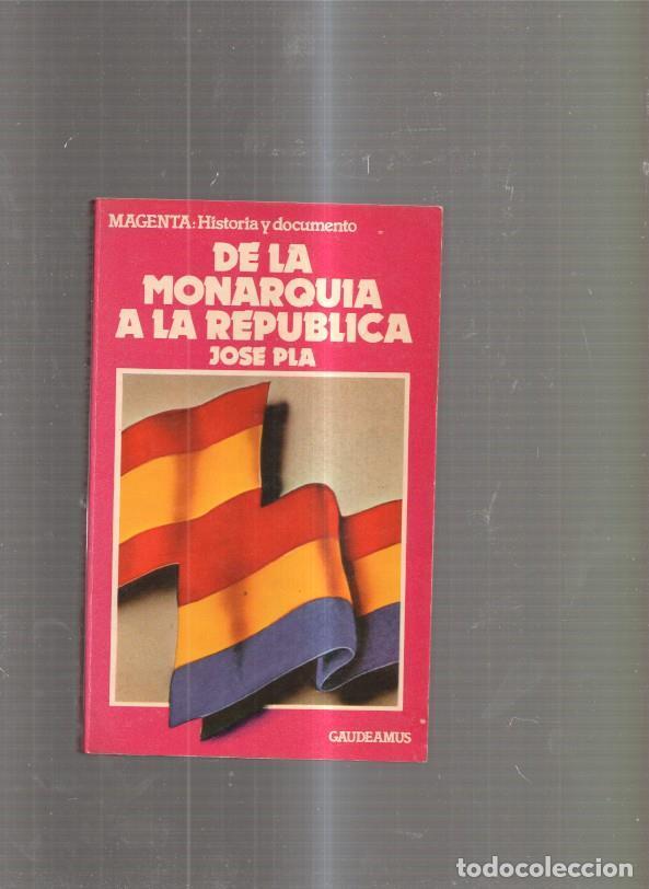 Libros: De la Monarquia a la Republica - Jose Pla - Foto 1