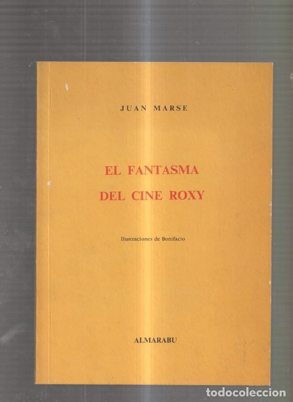 Libros: El Fantasma del Cine Roxy - Juan Marse - Foto 1