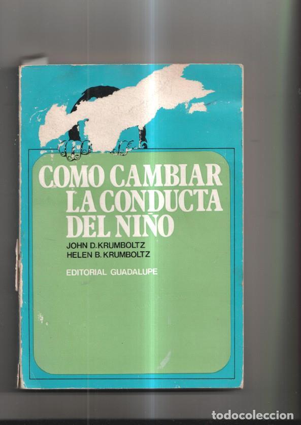 Libri di seconda mano: Como cambiar la conducta del ni&ntilde;o - John D. Krumboltz, Helen B. Krumboltz