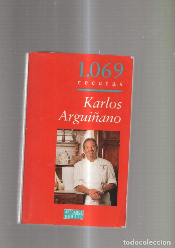 Libros: 1.069 recetas de Karlos Argui&ntilde;ano - Karlos Argui&ntilde;ano - Foto 1
