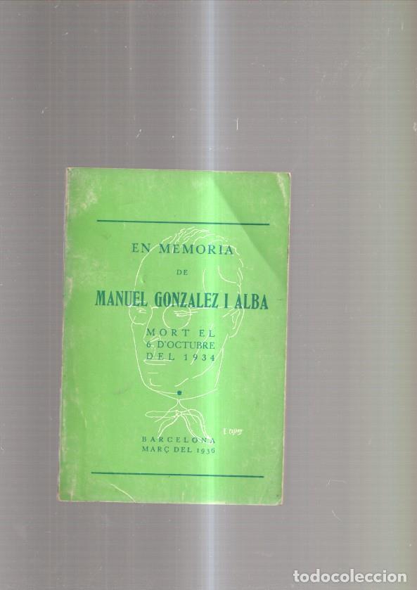 Livros em segunda m&atilde;o: En Memoria de Manuel Gonzalez i Alba. Mort el 6 d octubre del 1934 - varios