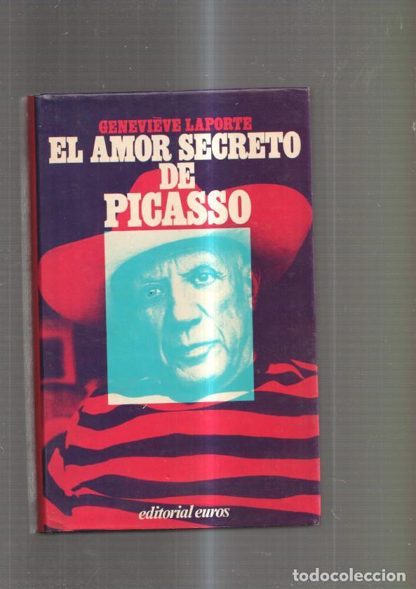 Libros: El amor secreto de Picasso - Genevieve Laporte