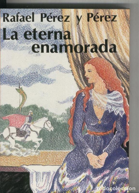 Libros: La eterna enamorada - Rafael Perez y Perez - Foto 1