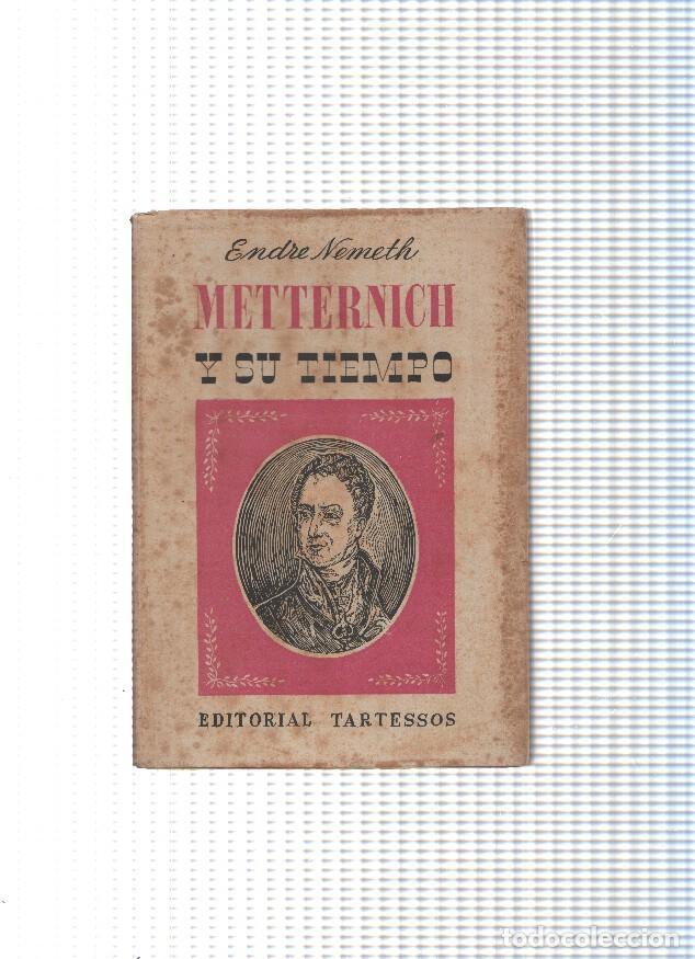 Libros: Metternich y su tiempo - Endre Nemeth - Foto 1