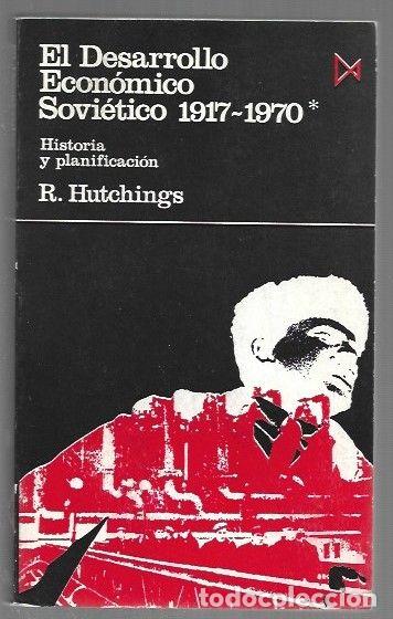 Libri di seconda mano: DESARROLLO ECONOMICO SOVIETICO 1917-1970 I. HISTORIA Y PLANIFICACION - HUTCHINGS, RAYMOND