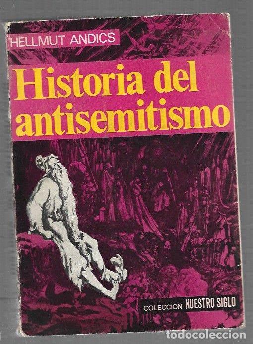 Libros: HISTORIA DEL ANTISEMITISMO - ANDICS, HELLMUT - Foto 1