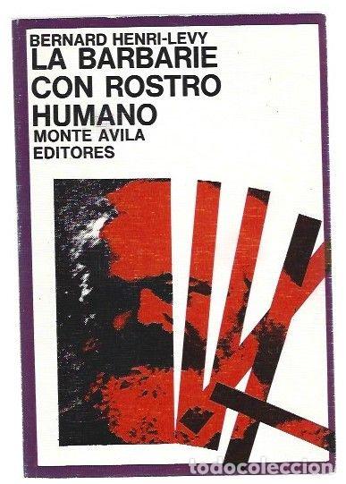 Libros: BARBARIE CON ROSTRO HUMANO - LA - HENRI-LEVY, BERNARD - Foto 1