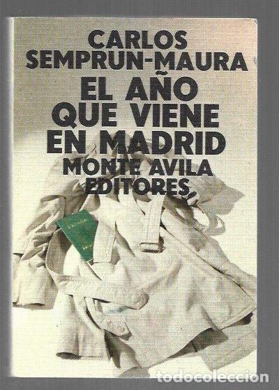 Libros: A&Ntilde;O QUE VIENE EN MADRID - EL - SEMPRUN-MAURA, CARLOS - Foto 1