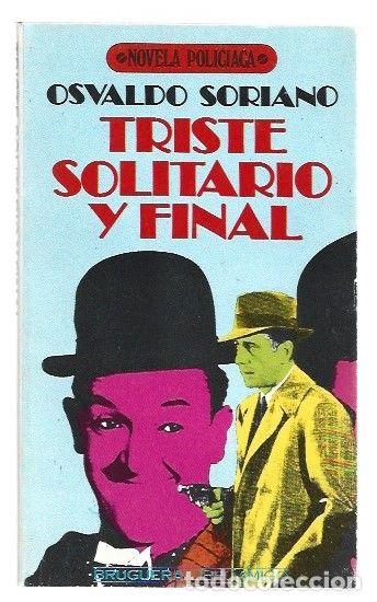 Libros: TRISTE SOLITARIO Y FINAL - SORIANO, OSVALDO - Foto 1