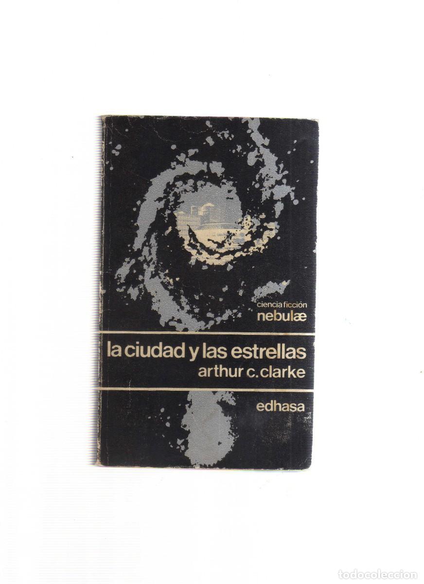 Libros: LA CIUDAD Y LAS ESTRELLAS ARTHUR C. CLARKE - Foto 1
