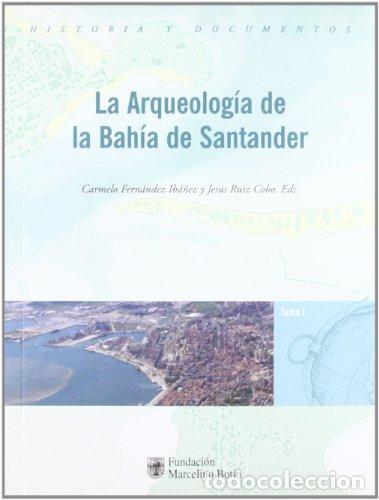 books: La arqueolog&iacute;a de la bah&iacute;a de Santander - C. / J. RUIZ COBO FERNANDEZ IBA&ETH;EZ