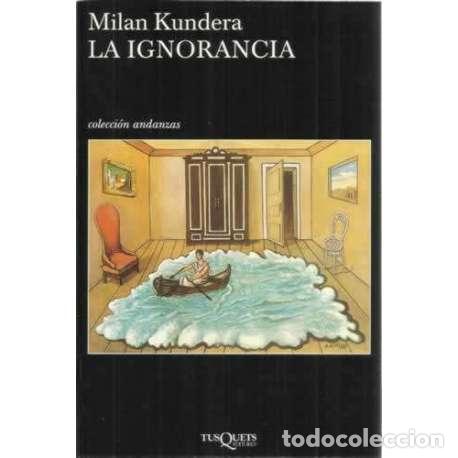 Libros: La ignorancia - Milan Kundera - Foto 1