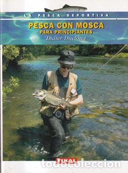 Libros: Pesca con mosca para principiantes - Ddidier Ducloux - Foto 1