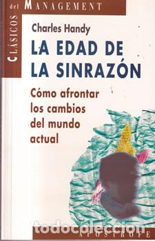 Libri di seconda mano: La edad de la sinraz&oacute;n - Charles Handy
