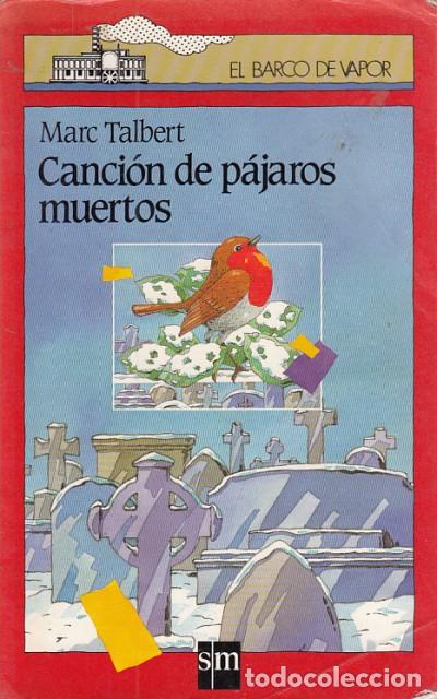 B&uuml;cher: CANCI&Oacute;N DE P&Aacute;JAROS MUERTOS - TALBERT, MARC