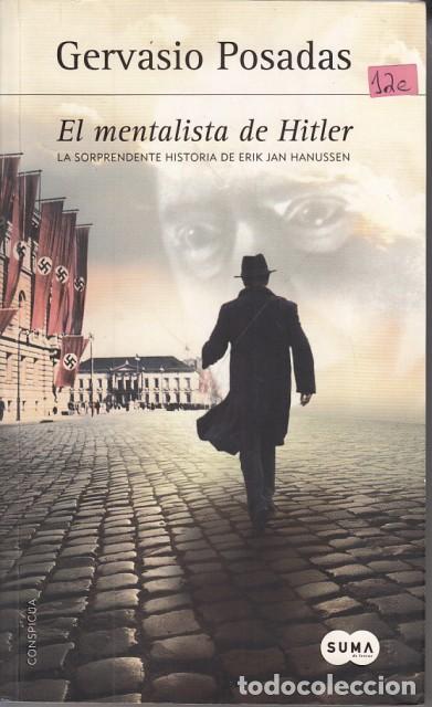 Livres: EL MENTALISTA DE HITLER. La sorprendente historia de Erik Jan Hanussen - POSADAS, GERVASIO