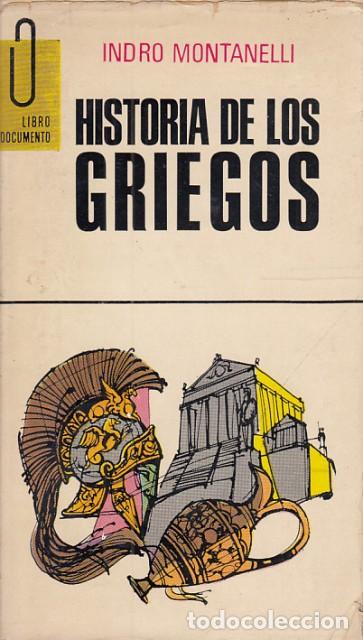 Libros: HISTORIA DE LOS GRIEGOS - MONTANELLI, INDRO - Foto 1