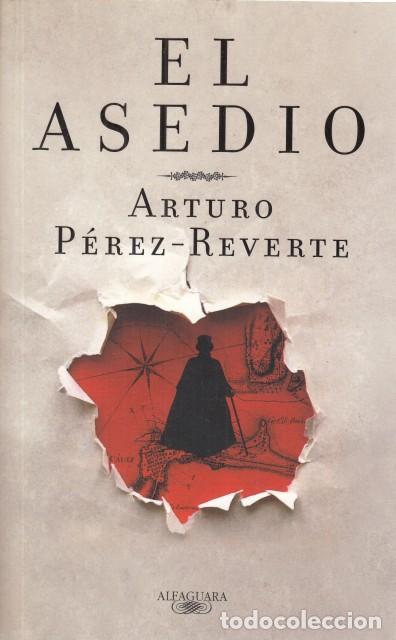 Libros: EL ASEDIO - P&Eacute;REZ - REVERTE, ARTURO - Foto 1