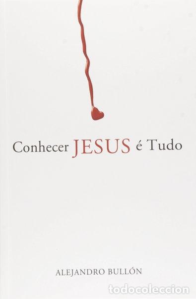Libros: Conhecer Jesus &eacute; tudo- 9788534501873