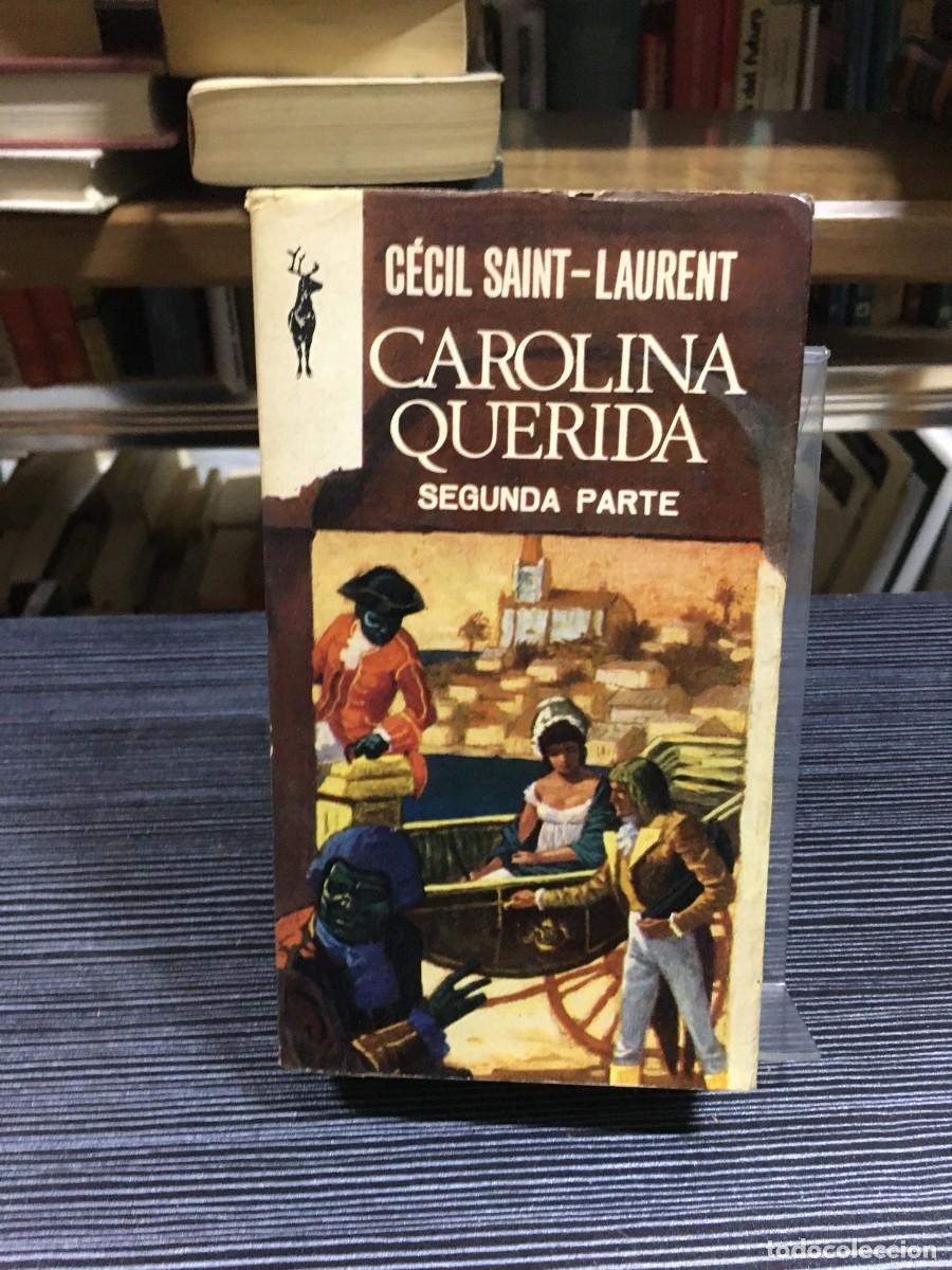 Libros: Carolina Querida (2&ordf; parte) C&eacute;cil Saint-Laurent - Foto 1