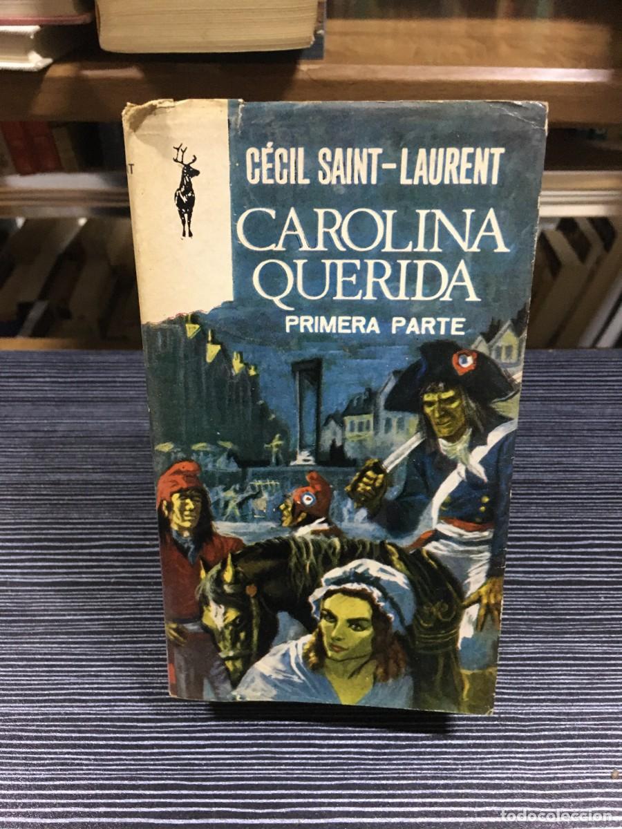 Libros: Carolina Querida (Parte 1) C&eacute;cil Saint-Laurent - Foto 1