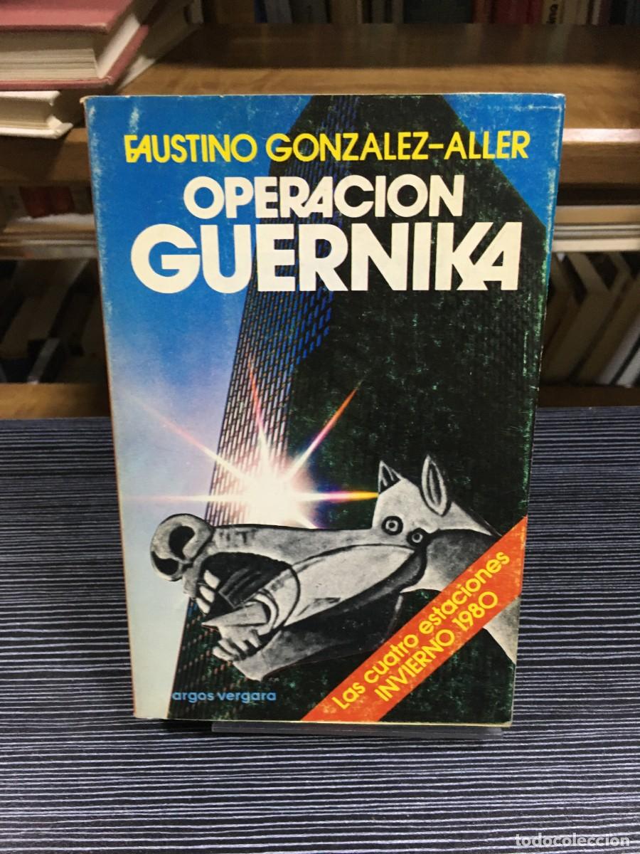 Libros: Operaci&oacute;n Guernika Faustino Gonz&aacute;lez-Aller - Foto 1