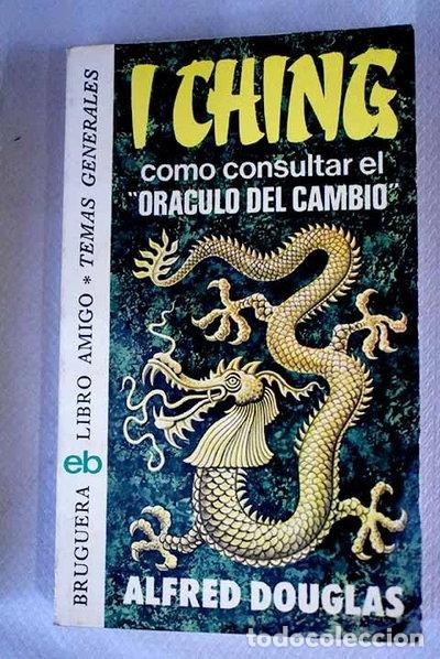 Libros: I Ching. C&oacute;mo consultar el Or&aacute;culo del Cambio- 9788402046024