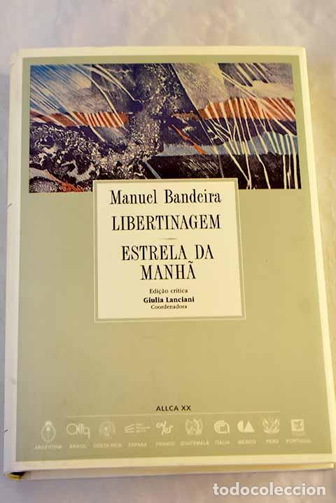 Libri di seconda mano: Libertinagem: Estrela da manha.- Bandeira, Manuel