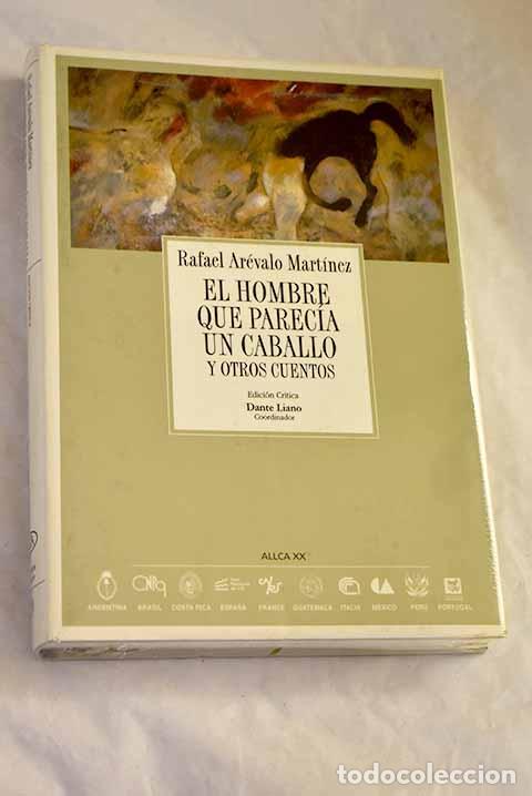 Libri di seconda mano: El hombre que parec&iacute;a un caballo y otros cuentos.- Ar&eacute;valo Mart&iacute;nez, Rafael