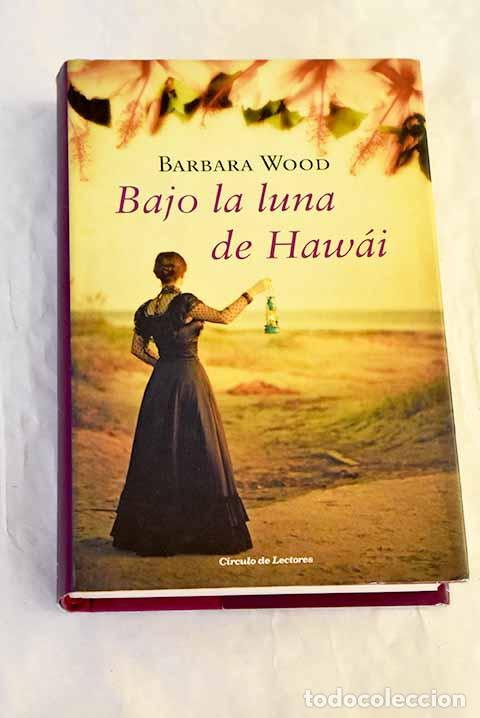 Libros: Bajo la luna de Haw&aacute;i.- Wood, Barbara - Foto 1