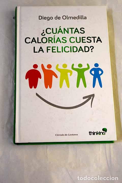 Livres: &iquest;Cuantas calor&iacute;as cuesta la felicidad?: si quieres perder peso, este es tu m&eacute;todo