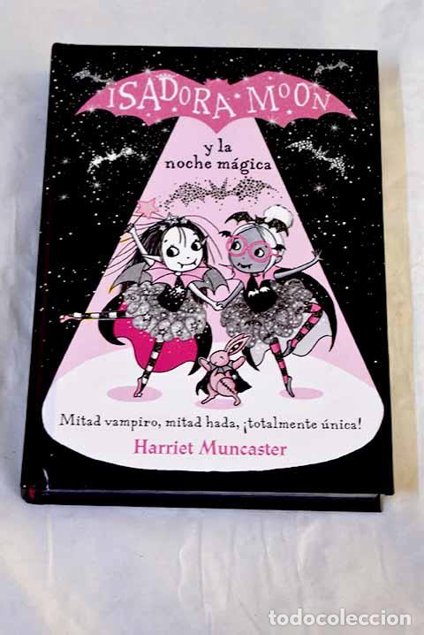 Libros: Isadora Moon y la noche m&aacute;gica.- Muncaster, Harriet