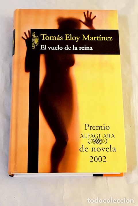 Libros: El vuelo de la reina.- Mart&iacute;nez, Tom&aacute;s Eloy