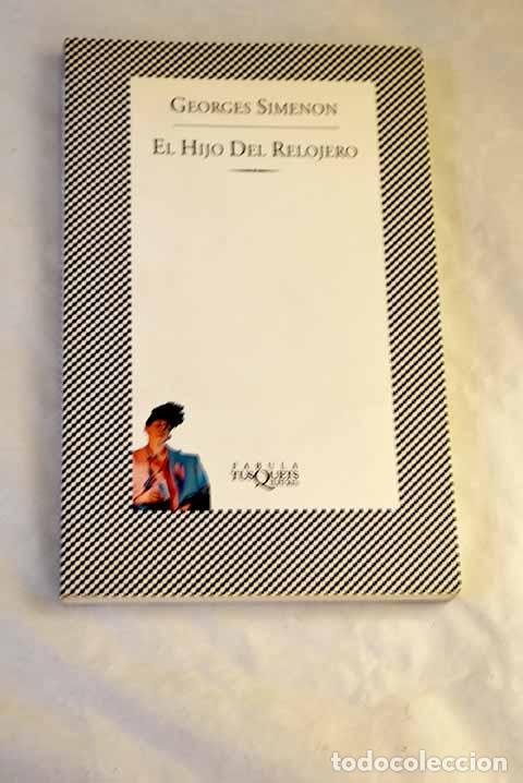 Libros: El hijo del relojero.- Simenon, Georges