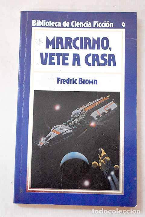 B&uuml;cher: Marciano, vete a casa.- Brown, Fredric