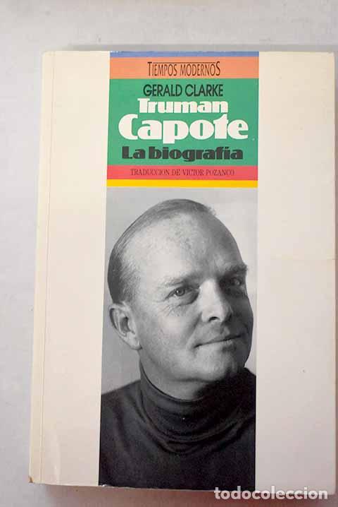 Libros: Truman Capote: la biograf&iacute;a.- Clarke, Gerald - Foto 1