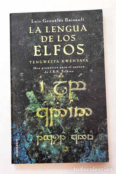 Libros: La lengua de los elfos: una gram&aacute;tica para el quenya de J.R.R. Tolkien : tengwesta kwenyana
