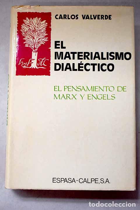 Libros: El materialismo dial&eacute;ctico: (el pensamiento de Marx y Engels).- Valverde, Carlos