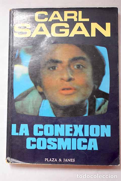 Libros: La conexi&oacute;n c&oacute;smica: Sagan, Carl.- Sagan, Carl