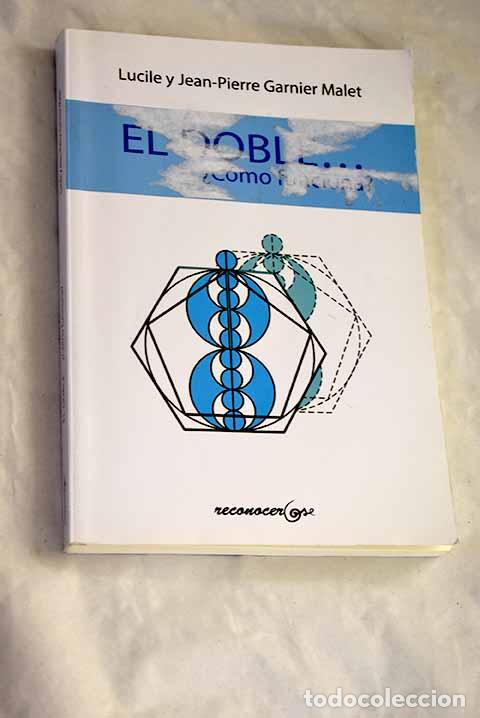 Libros: El doble-- &iquest;c&oacute;mo funciona?.- Garnier Malet, Lucile