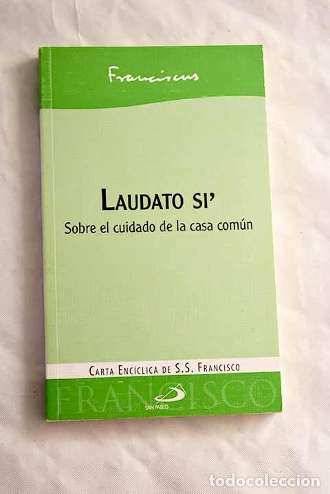 Libros: Laudato si : sobre el cuidado de la casa com&uacute;n