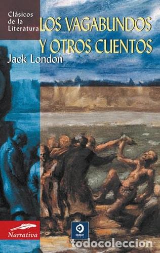 Libri di seconda mano: Los vagabundos y otros cuentos - Jack London